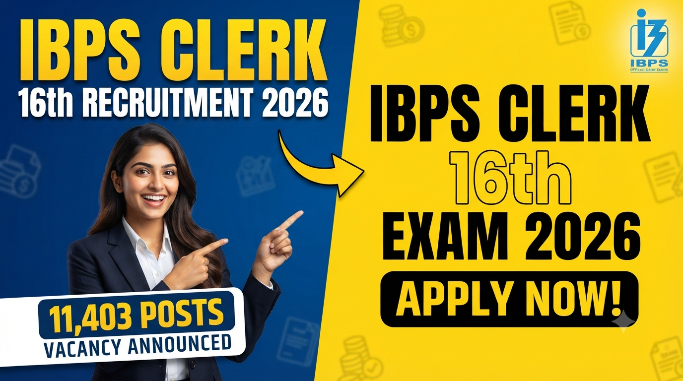 ​IBPS Clerk (CSA) 16th Recruitment 2026